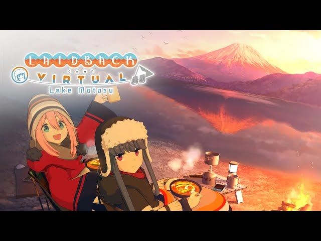Laid-Back Camp ? Virtual ? Lake Motosu Footage