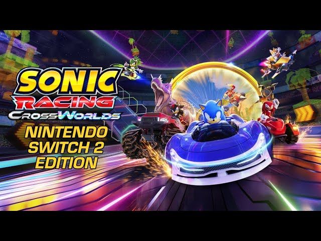 Sonic Racing: CrossWorlds - Switch 2 Update im Dezember