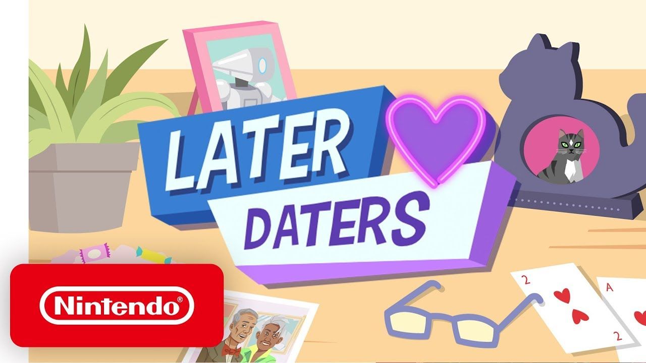 Later Daters launched auf der Switch
