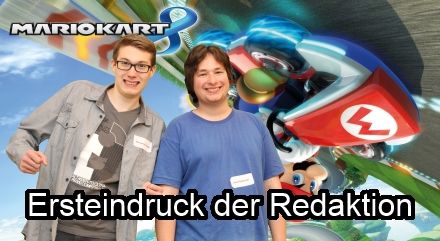 Mario Kart 8: Ersteindruck der Redaktion
