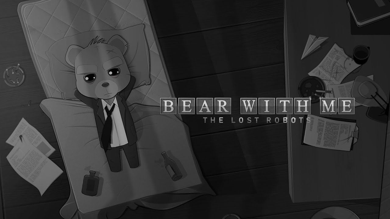 Bear With Me: The Lost Robots