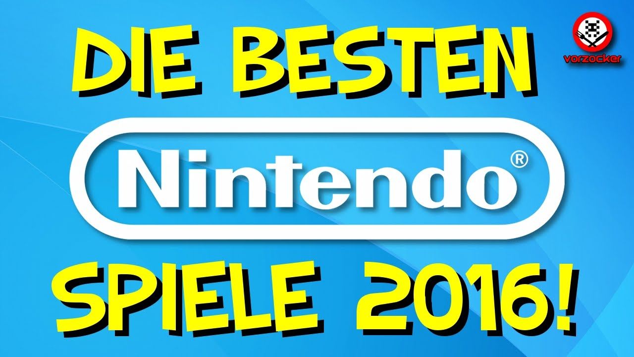 VORZOCKER: Top SPIELE 2016 für Wii U & 3DS