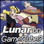 Lunar auf GameCube?